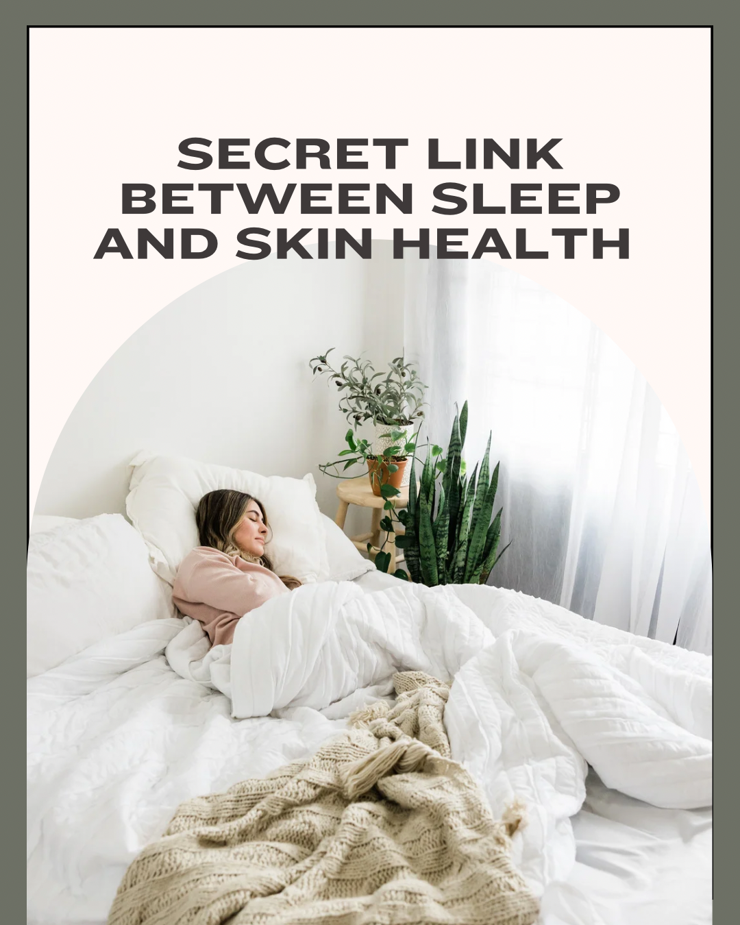 The Secret Link Between Sleep & Skin Health